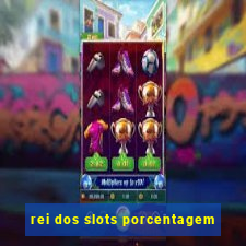 rei dos slots porcentagem